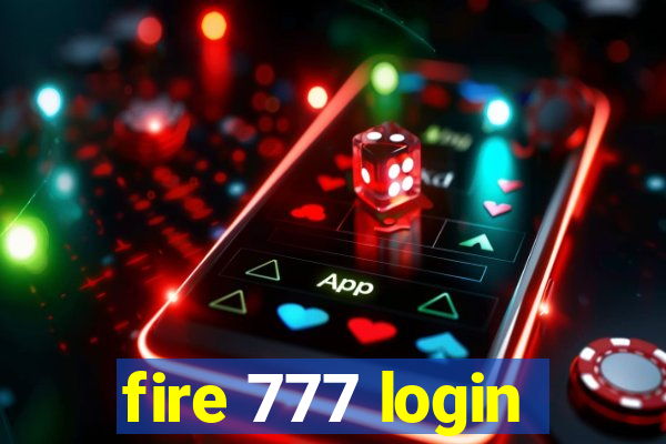 fire 777 login